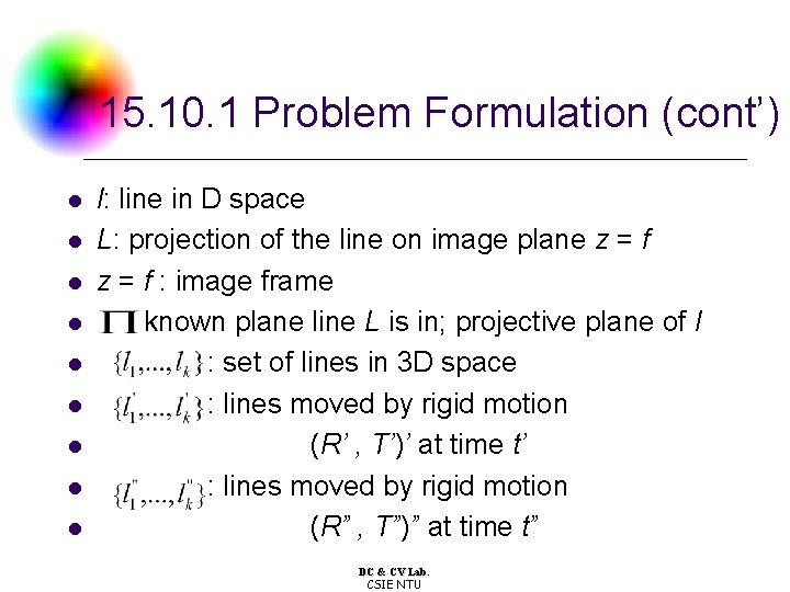 15. 10. 1 Problem Formulation (cont’) l l l l l: line in D 15. 10. 1 Problem Formulation (cont’) l l l l l: line in D