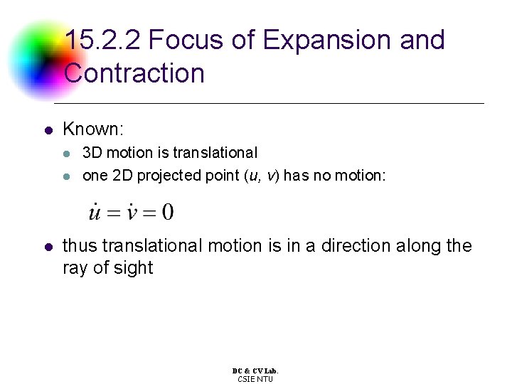 15. 2. 2 Focus of Expansion and Contraction l Known: l l l 3 15. 2. 2 Focus of Expansion and Contraction l Known: l l l 3