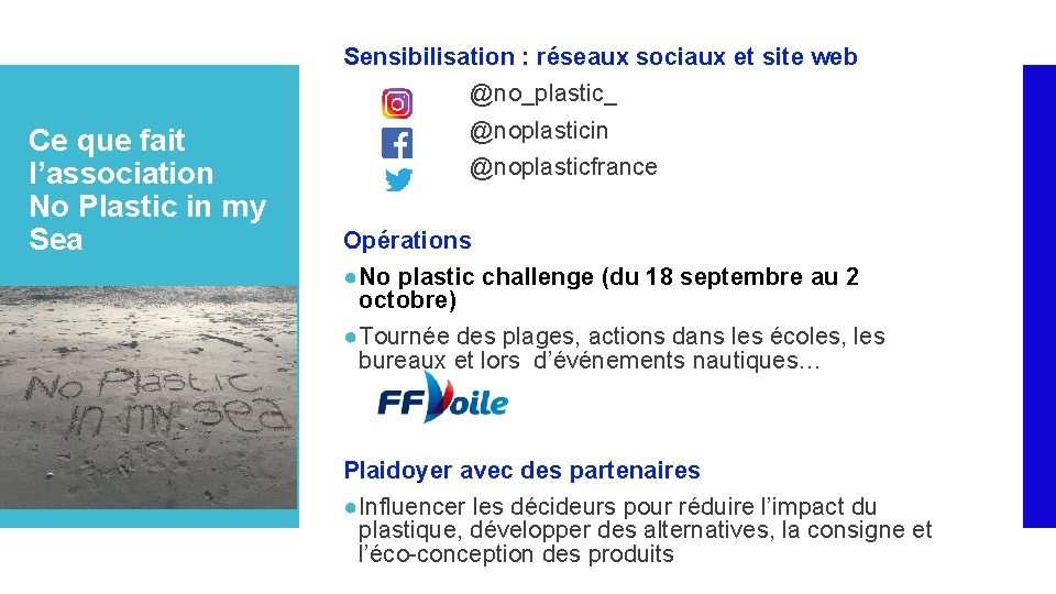 Sensibilisation : réseaux sociaux et site web @no_plastic_ Ce que fait l’association No Plastic