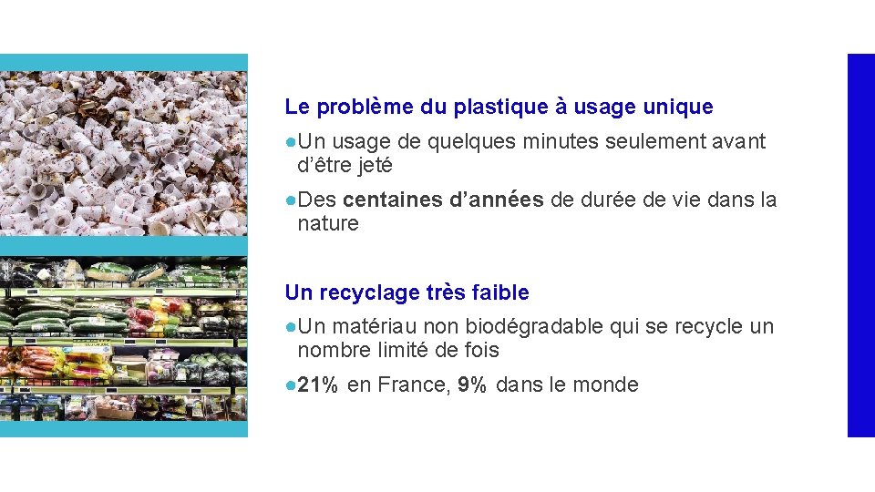 Le problème du plastique à usage unique ●Un usage de quelques minutes seulement avant