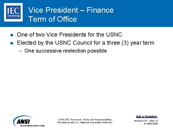 Vice President – Finance Term of Office n n One of two Vice Presidents