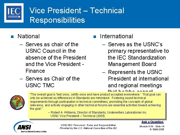 Vice President – Technical Responsibilities n National n International – Serves as chair of
