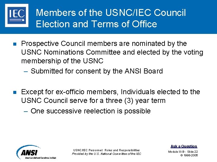 Members of the USNC/IEC Council Election and Terms of Office n Prospective Council members