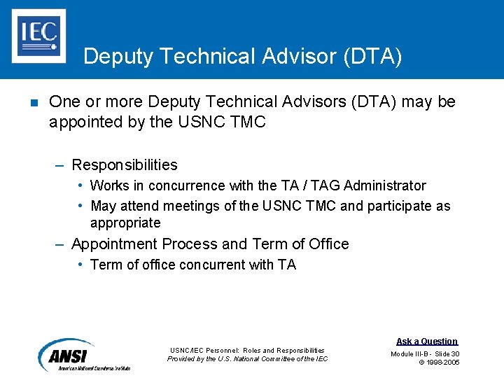 Deputy Technical Advisor (DTA) n One or more Deputy Technical Advisors (DTA) may be