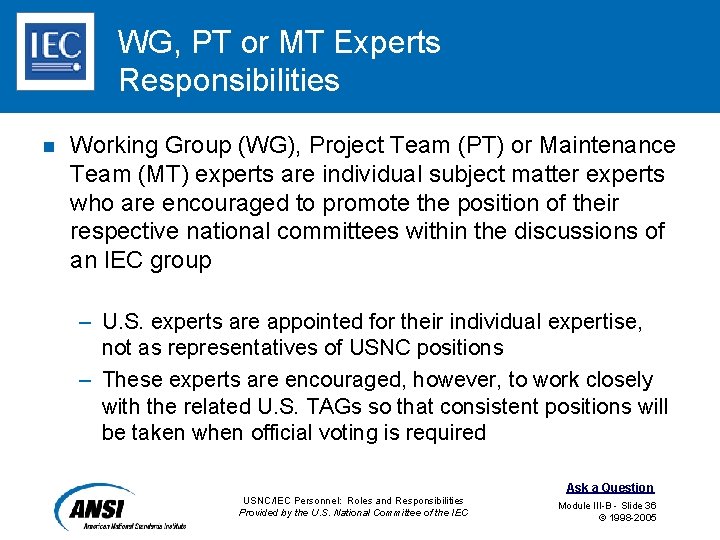 WG, PT or MT Experts Responsibilities n Working Group (WG), Project Team (PT) or