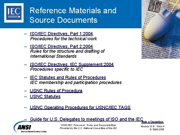 Reference Materials and Source Documents – ISO/IEC Directives, Part 1: 2004 Procedures for the