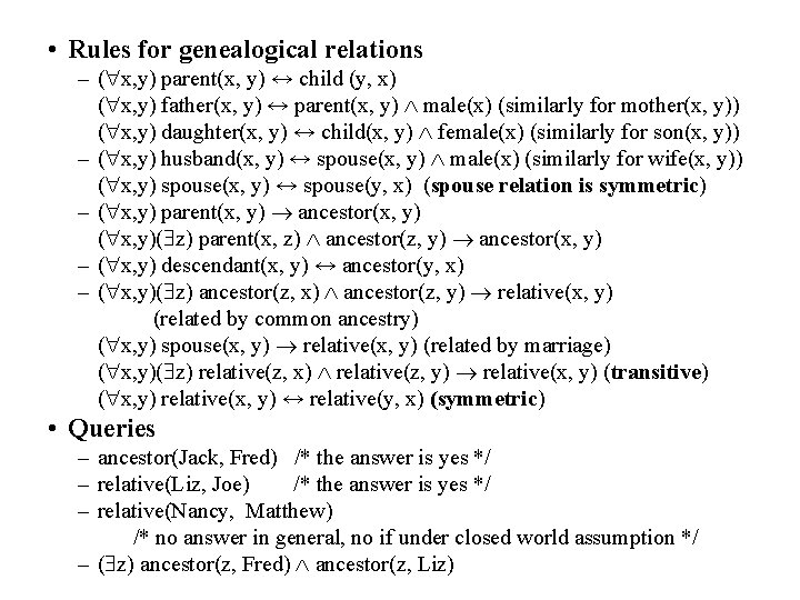  • Rules for genealogical relations – ( x, y) parent(x, y) ↔ child