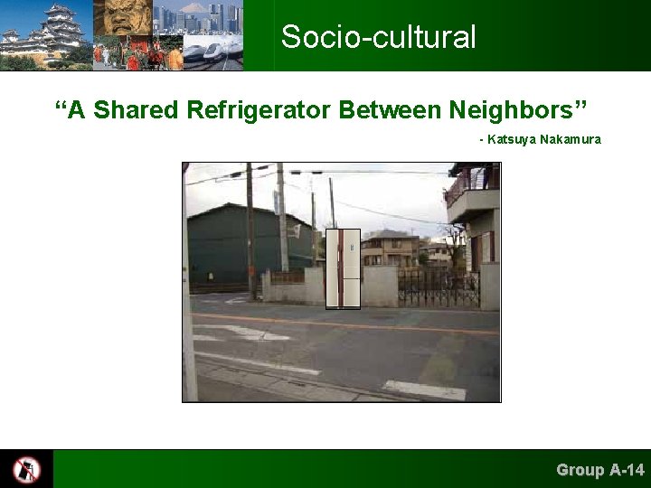 Socio-cultural “A Shared Refrigerator Between Neighbors” - Katsuya Nakamura Group A-14 