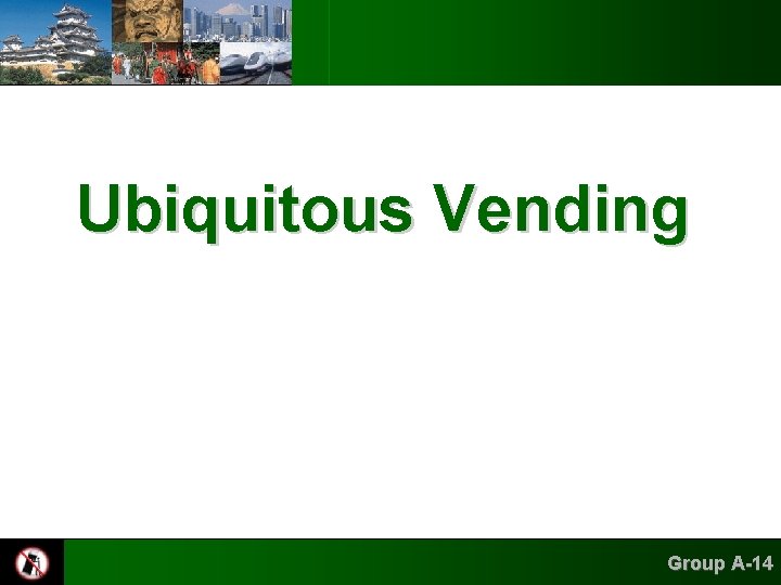 Ubiquitous Vending Group A-14 