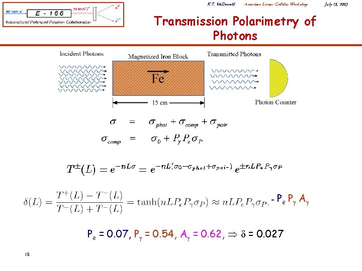 K. T. Mc. Donald American Linear Collider Workshop Transmission Polarimetry of Photons = Pe