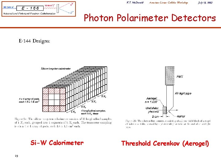 K. T. Mc. Donald American Linear Collider Workshop July 15, 2003 Photon Polarimeter Detectors