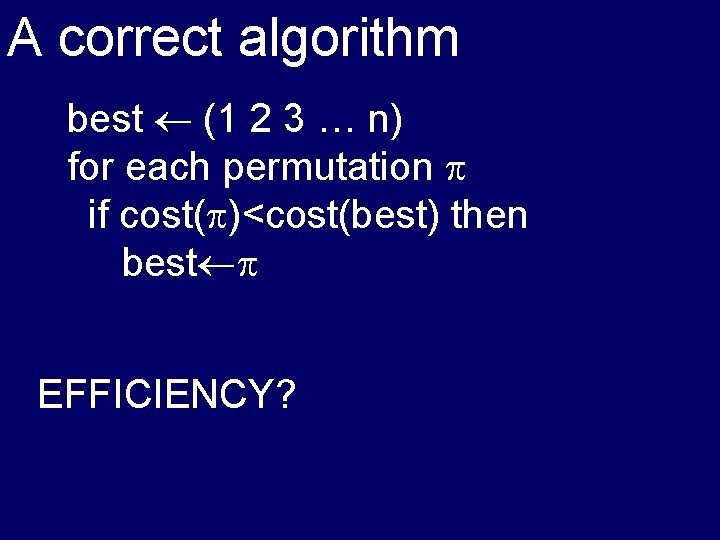 A correct algorithm best (1 2 3 … n) for each permutation if cost(