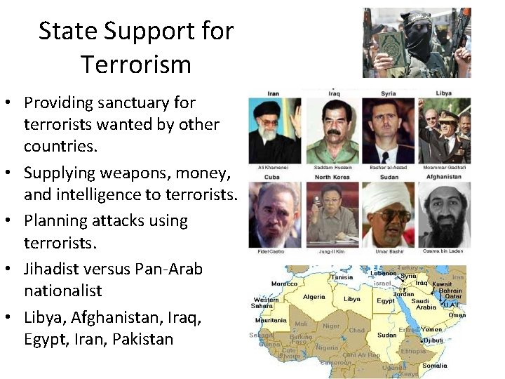 State Support for Terrorism • Providing sanctuary for terrorists wanted by other countries. •