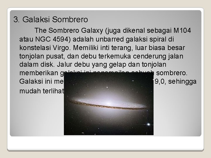 3. Galaksi Sombrero The Sombrero Galaxy (juga dikenal sebagai M 104 atau NGC 4594)