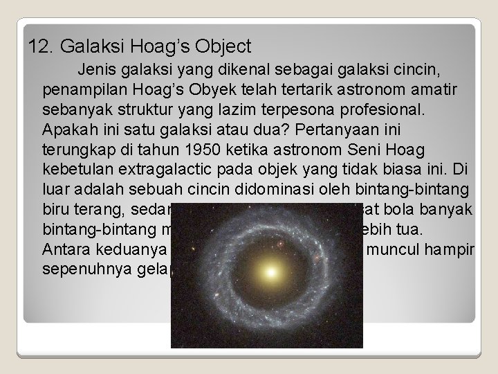12. Galaksi Hoag’s Object Jenis galaksi yang dikenal sebagai galaksi cincin, penampilan Hoag’s Obyek