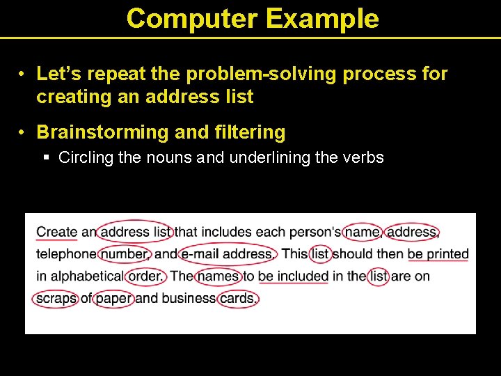 Computer Example • Let’s repeat the problem-solving process for creating an address list •