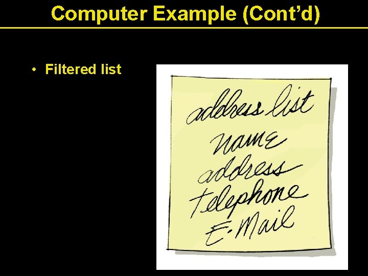 Computer Example (Cont’d) • Filtered list 