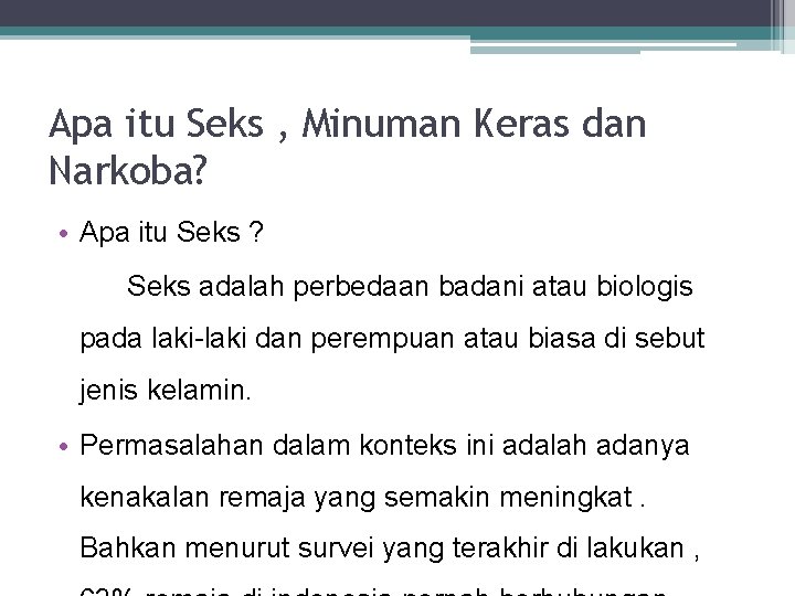 Apa itu Seks , Minuman Keras dan Narkoba? • Apa itu Seks ? Seks