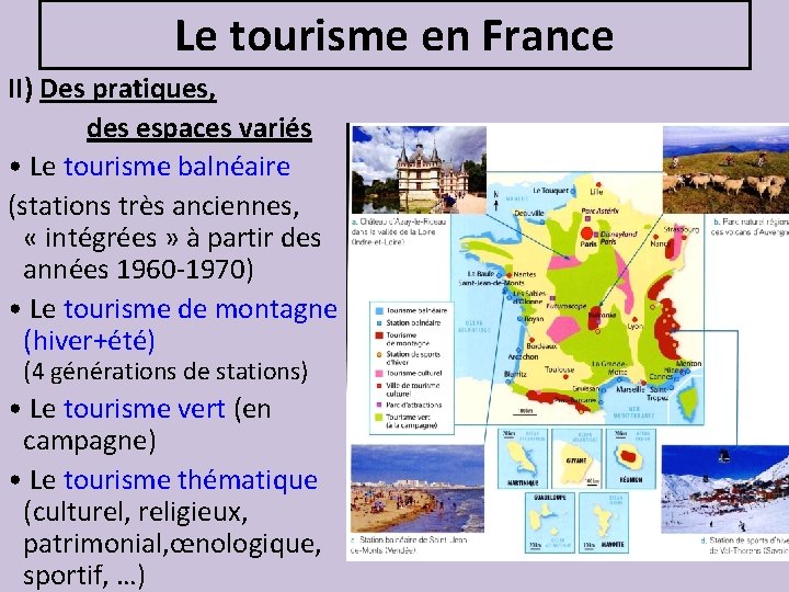 Habiter un espace touristique Avoir des loisirs se