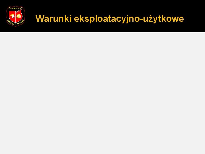 Warunki eksploatacyjno-użytkowe 