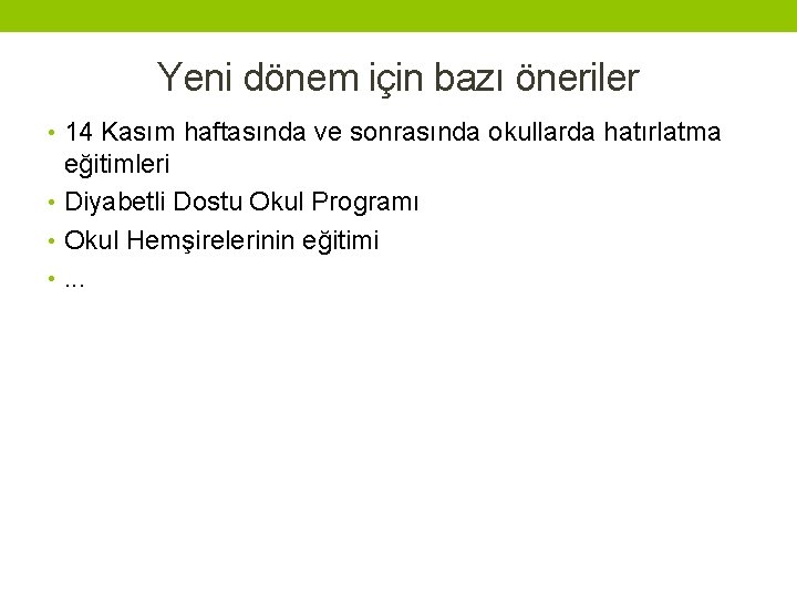 Yeni dönem için bazı öneriler • 14 Kasım haftasında ve sonrasında okullarda hatırlatma eğitimleri