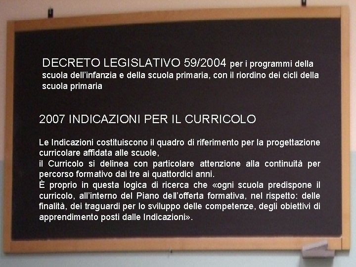 DECRETO LEGISLATIVO 59/2004 per i programmi della scuola dell’infanzia e della scuola primaria, con