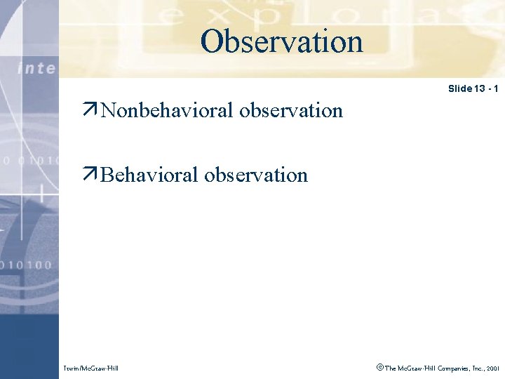 Click to edit Master title style Observation Slide 13 - 1 ä Nonbehavioral observation