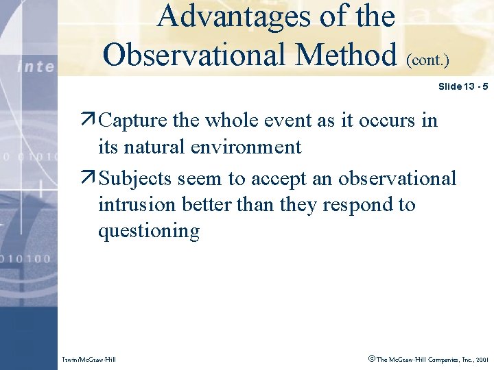 Advantages of the Click to edit Master title style Observational Method (cont. ) Slide