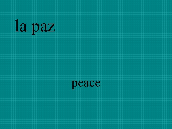 la paz peace 