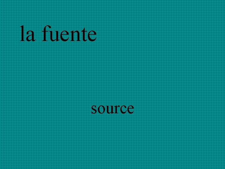 la fuente source 