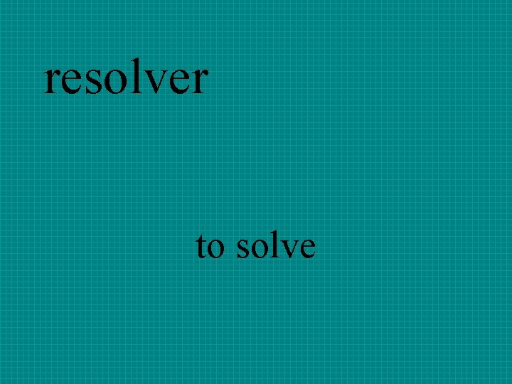 resolver to solve 