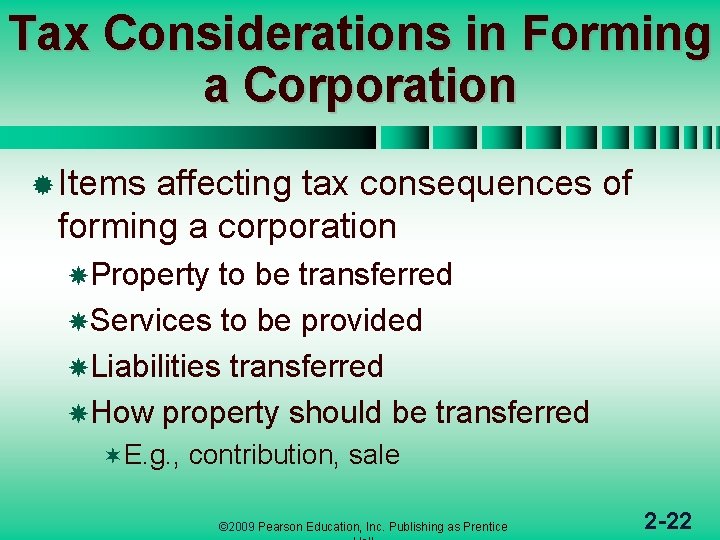 Tax Considerations in Forming a Corporation ® Items affecting tax consequences of forming a