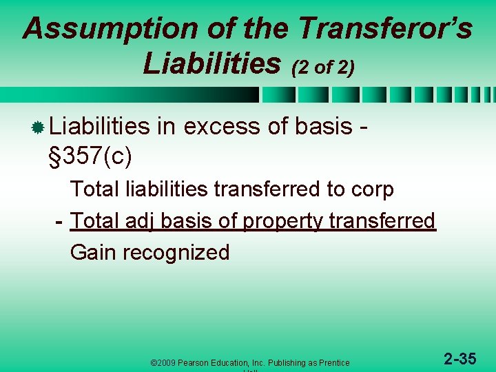Assumption of the Transferor’s Liabilities (2 of 2) ® Liabilities in excess of basis