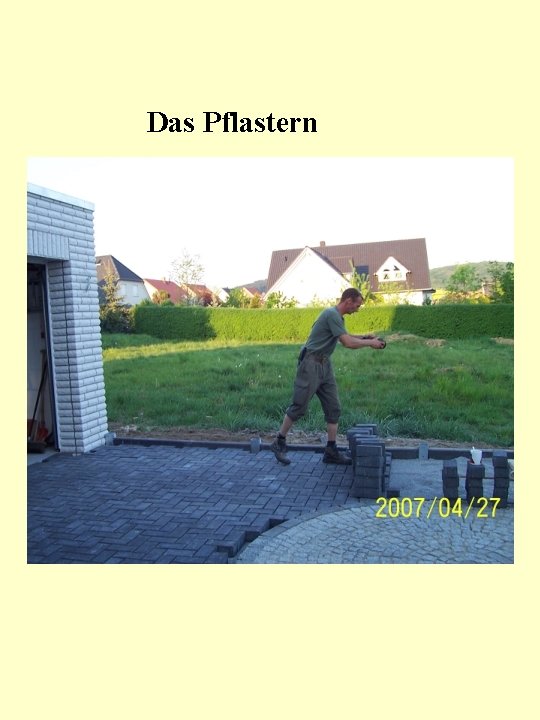 Das Pflastern 