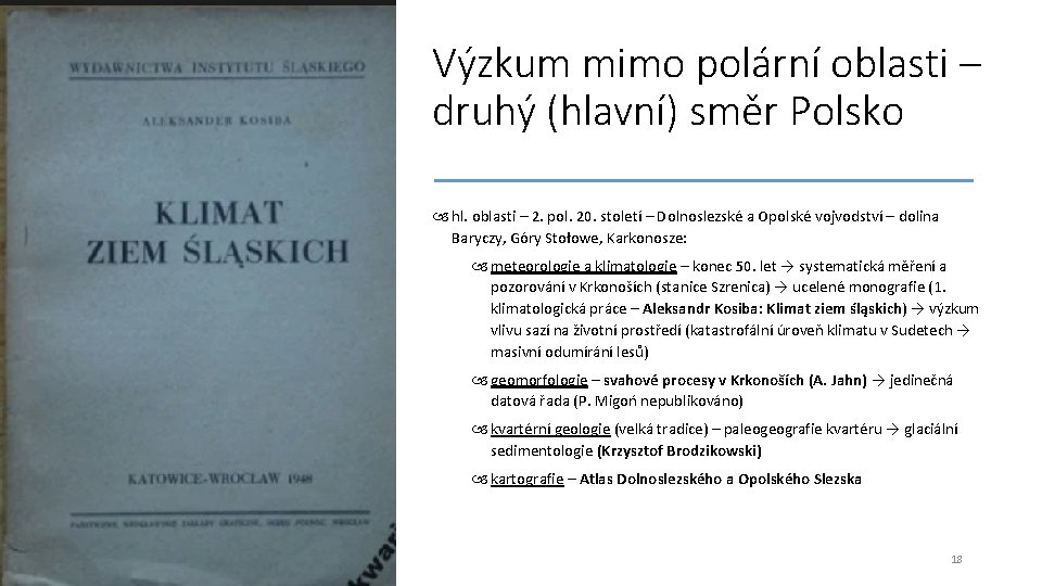 Výzkum mimo polární oblasti – druhý (hlavní) směr Polsko hl. oblasti – 2. pol.