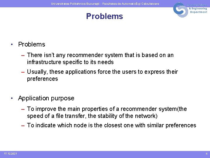 Universitatea Politehnica Bucureşti - Facultatea de Automatică şi Calculatoare Problems • Problems – There