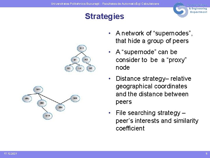 Universitatea Politehnica Bucureşti - Facultatea de Automatică şi Calculatoare Strategies • A network of