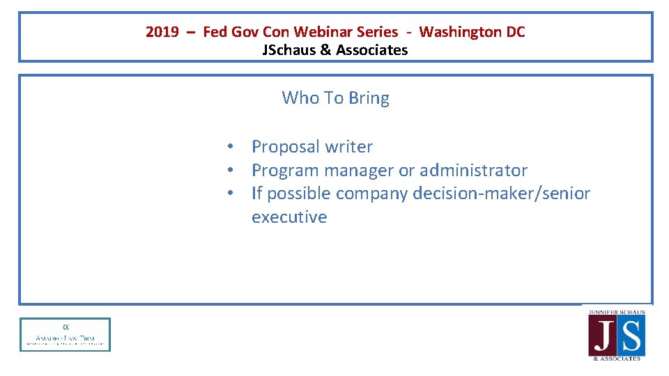 2019 – Fed Gov Con Webinar Series - Washington DC JSchaus & Associates Who