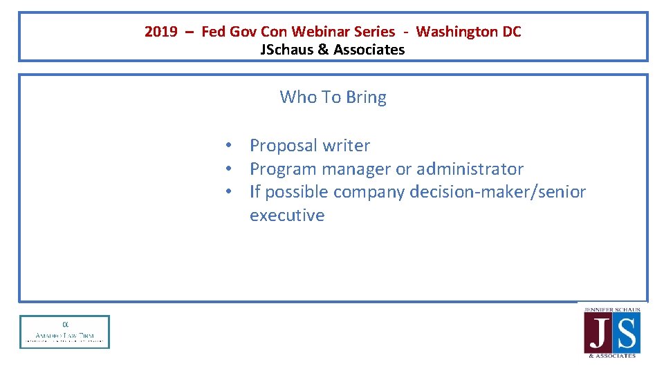 2019 – Fed Gov Con Webinar Series - Washington DC JSchaus & Associates Who