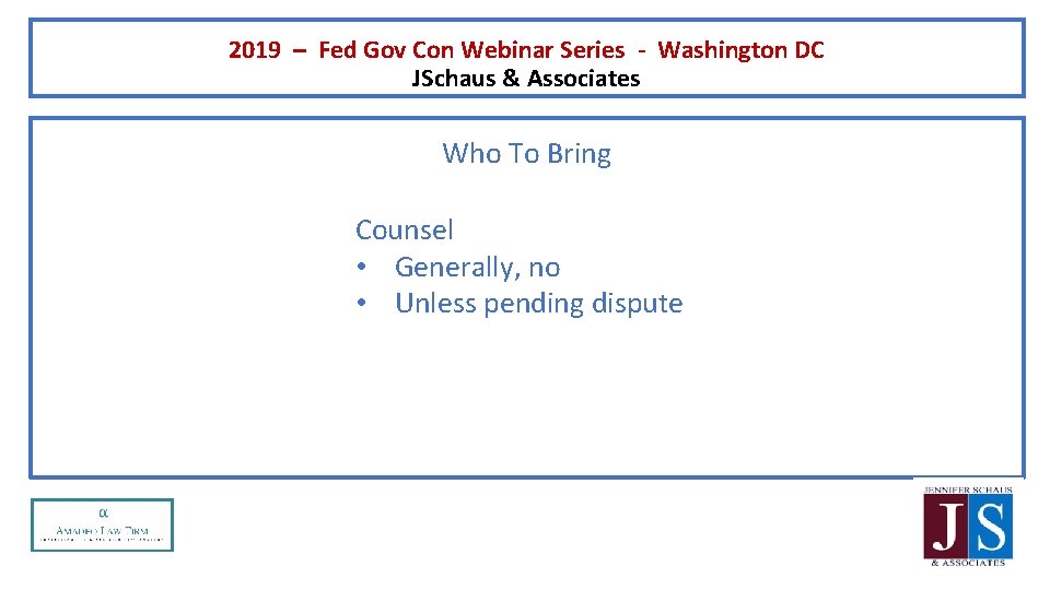 2019 – Fed Gov Con Webinar Series - Washington DC JSchaus & Associates Who