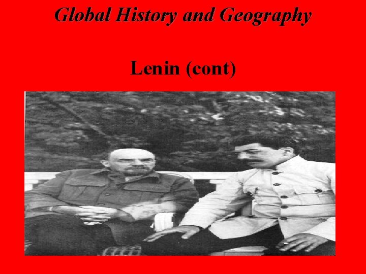 Global History and Geography Lenin (cont) 