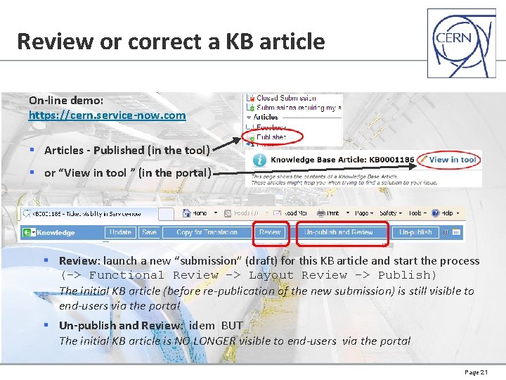 Review or correct a KB article On-line demo: https: //cern. service-now. com § Articles