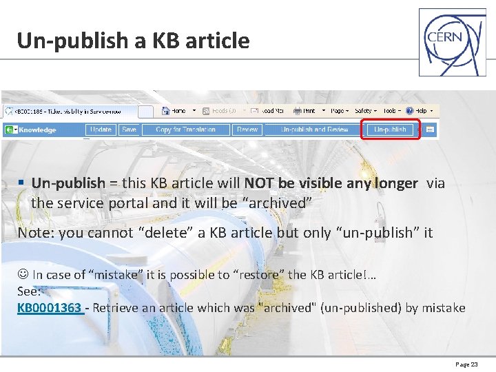 Un-publish a KB article § Un-publish = this KB article will NOT be visible