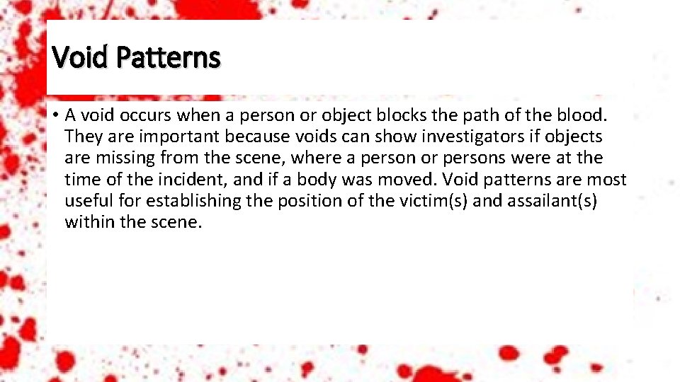 Void Patterns • A void occurs when a person or object blocks the path