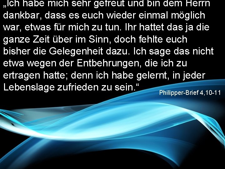 „Ich habe mich sehr gefreut und bin dem Herrn dankbar, dass es euch wieder