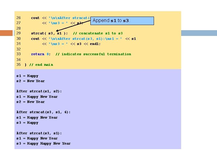 26 27 cout << "nn. After strncat(s 3, s 1, 6): ns 1 =