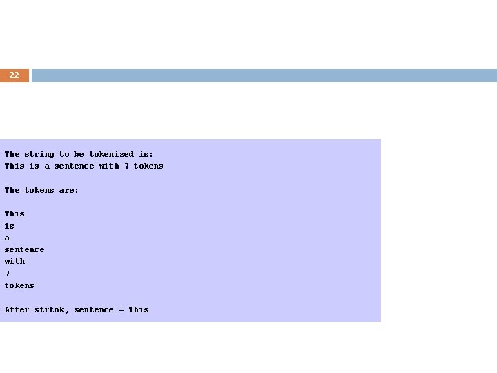 22 The string to be tokenized is: This is a sentence with 7 tokens
