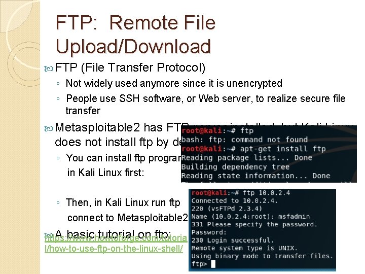 FTP: Remote File Upload/Download FTP (File Transfer Protocol) ◦ Not widely used anymore since