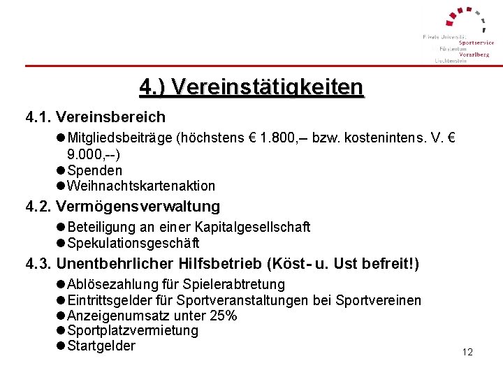 4. ) Vereinstätigkeiten 4. 1. Vereinsbereich l Mitgliedsbeiträge (höchstens € 1. 800, -- bzw.