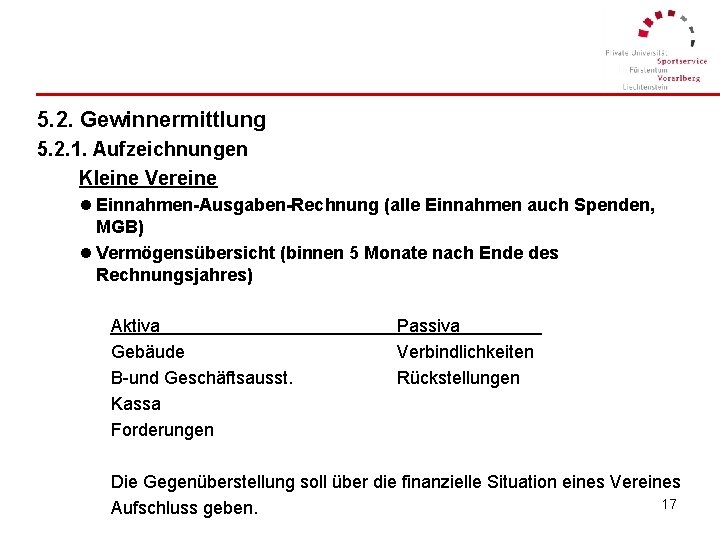 5. 2. Gewinnermittlung 5. 2. 1. Aufzeichnungen Kleine Vereine l Einnahmen-Ausgaben-Rechnung (alle Einnahmen auch